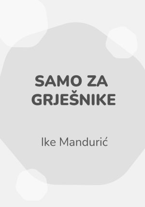 Samo za grješnika - Ike Mandurić - privremena naslovnica